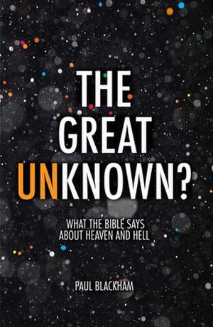The Great Unknown? de Paul Blackham