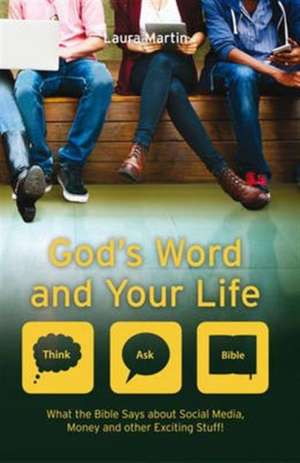 God's Word and Your Life de Laura Martin