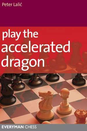 Play the Accelerated Dragon de Peter Lalic