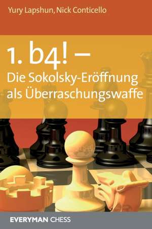 Conticello, N: 1. b4! - Die Sokolsky-Eroffnung als Uberrasch