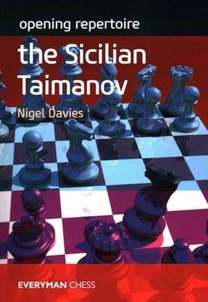 Opening Repertoire: The Sicilian Taimanov de Nigel Davies