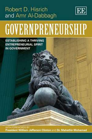 Governpreneurship – Establishing a Thriving Entrepreneurial Spirit in Government de Robert D. Hisrich