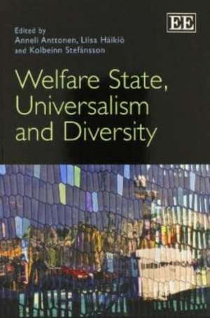 Welfare State, Universalism and Diversity de Anneli Anttonen