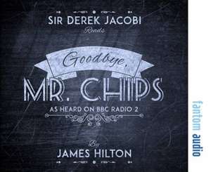 Hilton, J: Goodbye, Mr Chips de James Hilton