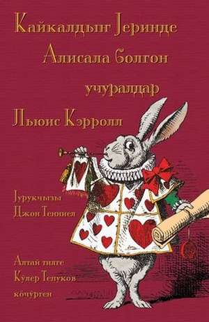 Кайкалдыҥ Јеринде Алиса& de Lewis Carroll