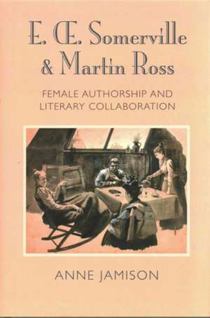 E. Somerville & Martin Ross de Anne Jamison