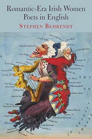 Romantic-Era Irish Women Poets in English de Stephen Behrendt