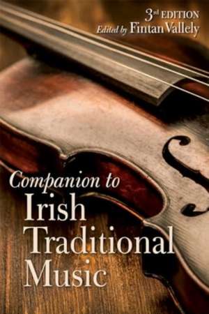 The Companion to Irish Traditional Music de Fintan Vallely