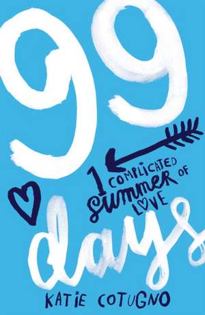 99 Days de Katie Cotugno