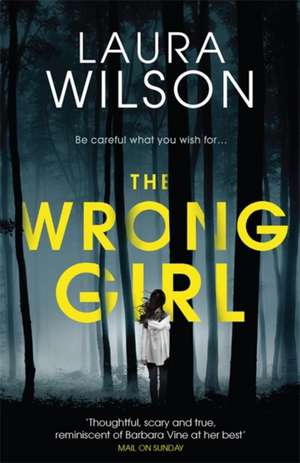 The Wrong Girl de Laura Wilson