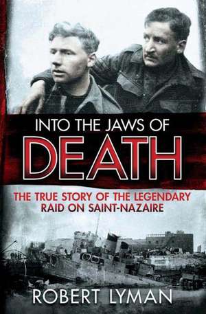 Into the Jaws of Death de Robert Lyman