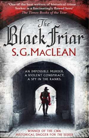 The Black Friar de S. G. Maclean