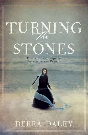 Daley, D: Turning the Stones de Debra Daley