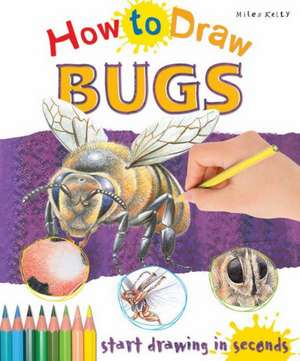 How to Draw Bugs: Start Drawing in Seconds de Steve Capsey