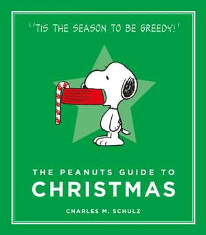 The Peanuts Guide to Christmas de Charles M. Schulz