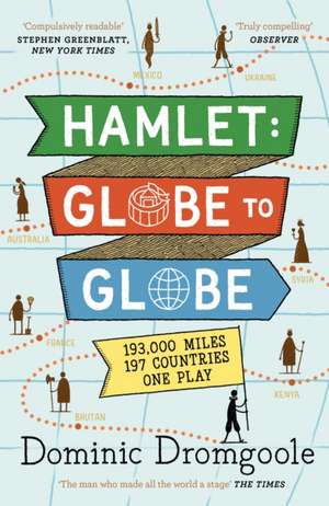 Hamlet: Globe to Globe de Dominic Dromgoole