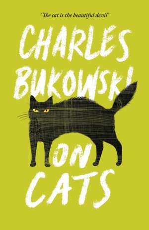 On Cats de Charles Bukowski