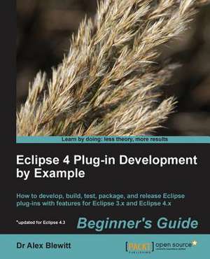 Eclipse Plugin Development by Example de Alex Blewitt