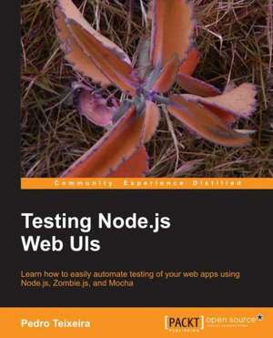 Testing Node.Js Web Uis de Pedro Teixeira