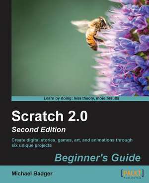 Scratch 2.0 Beginner's Guide (Update) de Michael Badger