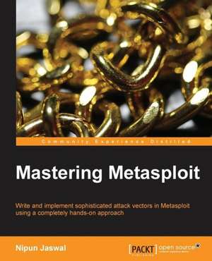 Mastering Metasploit de Nipun Jaswal