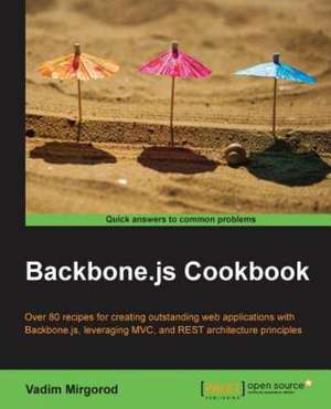 Backbone.Js Cookbook de Vadym Myrgorod