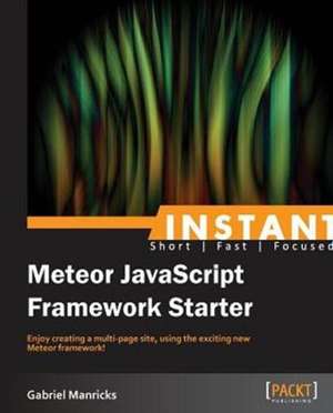 Instant Meteor JavaScript Framework Starter de Gabriel Manricks