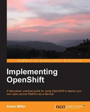 Implementing Openshift de Adam Miller