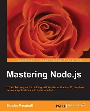 Mastering Node.Js de Sandro Pasquali