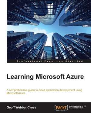 Learning Microsoft Azure de Geoff Webber-Cross