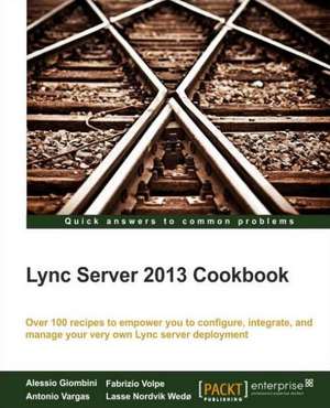 Lync Server 2013 Cookbook de Alessio Giombini