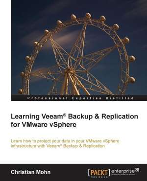 Learning Veeam(r) Backup and Replication for Vmware Vsphere de Christian Mohn