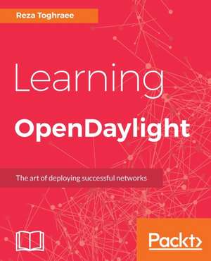 Learning OpenDayLight de Reza Toghraee