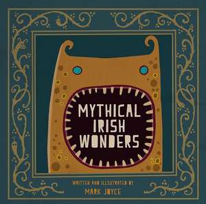 Mythical Irish Wonders de Mark Joyce