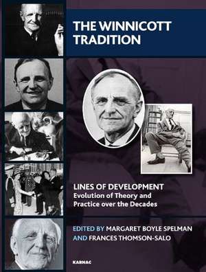 The Winnicott Tradition: Lines of Development-Evolution of Theory and Practice over the Decades de Margaret Boyle Spelman