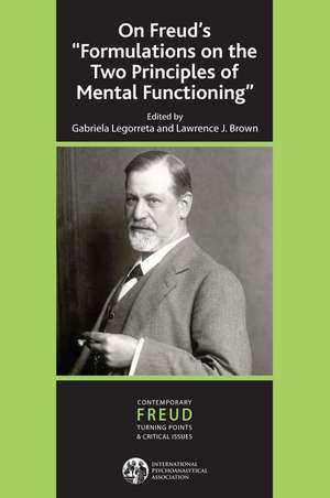 On Freud's ''Formulations on the Two Principles of Mental Functioning'' de Gabriela Legorreta