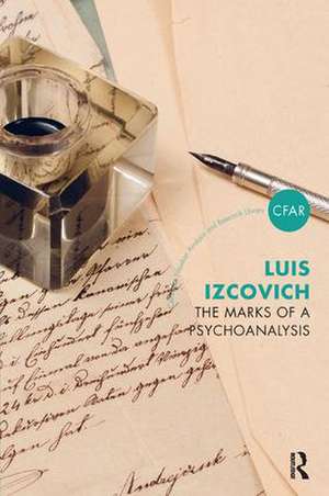 The Marks of a Psychoanalysis de Luis Izcovich