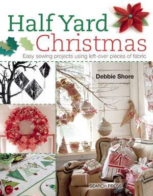 Half Yard Christmas de Debbie Shore