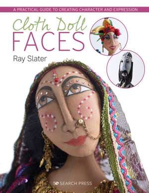 Cloth Doll Faces de Ray Slater