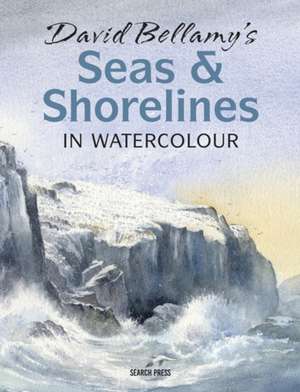 David Bellamy's Seas & Shorelines in Watercolour de David Bellamy