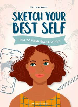 Sketch Your Best Self de Amy Blackwell