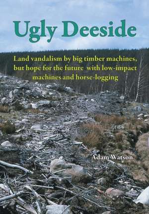 Ugly Deeside de Adam Watson