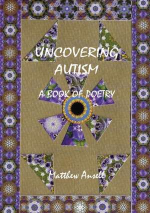 Uncovering Autism de Matthew Ansell