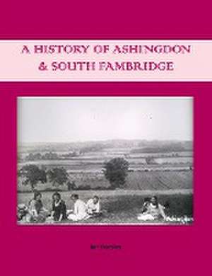 A History of Ashingdon & South Fambridge de Ian Yearsley