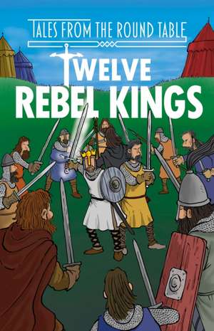 Twelve Rebel Kings (Easy Classics) de Tracey Mayhew