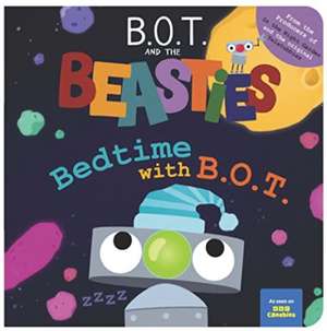 Bedtime With B.O.T. de Sweet Cherry Publishing