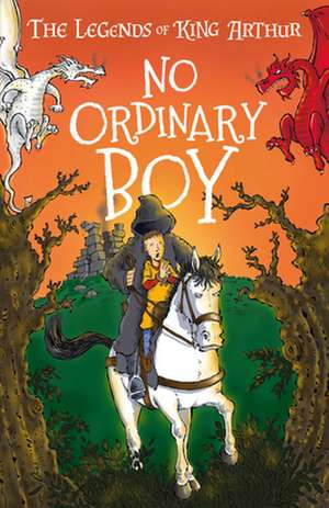 The Legends of King Arthur: No Ordinary Boy de Tracey Mayhew