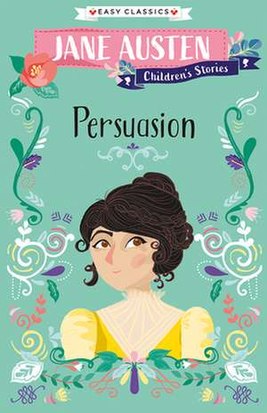 Jane Austen Children's Stories: Persuasion de Jane Austen