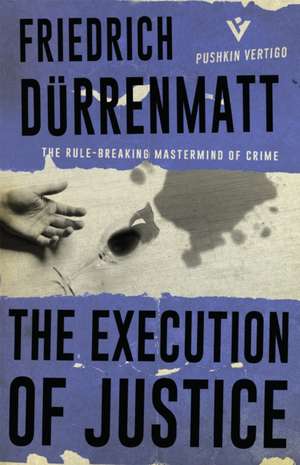 The Execution of Justice de Friedrich Durrenmatt