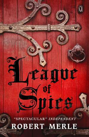 League of Spies: Fortunes of France 4 de Robert Merle